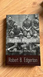 Robert Edgerton - Hidden Heroism, 20e eeuw of later, Zo goed als nieuw, Robert Edgerton, Ophalen of Verzenden