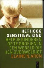 Het hoog sensitieve kind - Elaine N. Aron, Ophalen of Verzenden, Zo goed als nieuw, Elaine N. Aron, Instructieboek
