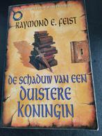Raymond E. Feist De Schaduw van een duistere koningin paperb, Boeken, Fantasy, Ophalen of Verzenden, Raymond E. Feist