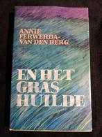 Annie Ferwerda van den Berg, En het gras huilde, Ophalen of Verzenden, Gelezen, Noord-Brabant