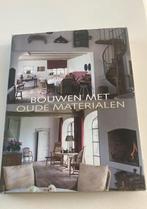 Bouwen met oude materialen, Boeken, Ophalen of Verzenden, Gelezen, Interieur en Design