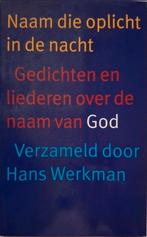 Naam die oplicht in de nacht - verzameld door Hans Werkman, Meerdere auteurs, Ophalen of Verzenden, Hans Werkman, Zo goed als nieuw