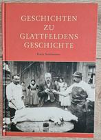 Harry Nussbaumer - Geschichten zu Glattfeldens Geschichte, Boeken, Taal | Duits, Ophalen of Verzenden, Zo goed als nieuw, Harry Nussbaumer
