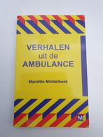 Verhalen uit de ambulance mariette middelbeek, Gelezen, Ophalen of Verzenden
