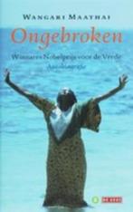 Ongebroken - Wangari Maathai, Ophalen of Verzenden, Zo goed als nieuw, Overige
