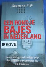 EEN RONDJE BAJES IN NEDERLAND * George van Dijk *, Boeken, Verzenden, 20e eeuw of later, Zo goed als nieuw, George van Dijk