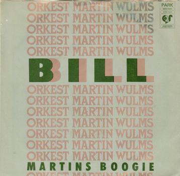 Martin Wulms and His Orchestra - Bill / Martins Boogie beschikbaar voor biedingen