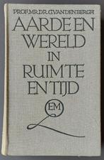 Aarde en wereld in ruimte en tijd - Prof. G. van den Bergh, Antiek en Kunst, Prof. G. van den Bergh, Ophalen of Verzenden