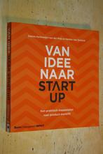 Van idee naar start-up Praktisch stappenplan onderneming, Ophalen of Verzenden, Gelezen
