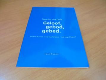 Geloof, gebod en gebed - Dulk, Maarten den beschikbaar voor biedingen