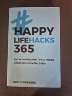 Kelly Weekers - Happy lifehacks 365, Boeken, Psychologie, Ophalen of Verzenden, Zo goed als nieuw, Kelly Weekers