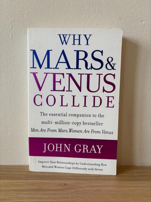 Why Mars & Venus Collide - John Gray (Relaties / Zelfhulp), Boeken, Overige Boeken, Zo goed als nieuw, Ophalen of Verzenden