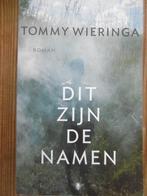 Dit zijn de namen, Tommy Wieringa, Ophalen of Verzenden, Zo goed als nieuw, Nederland