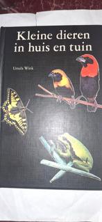 Kleine dieren in huis en tuin - Ursula Wink, Boeken, Ophalen of Verzenden, Gelezen, Natuur algemeen, Ursula Wink