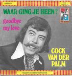 Vinyl Single Cock Van Der Palm, Ophalen of Verzenden, Gebruikt, Overige formaten, Levenslied of Smartlap