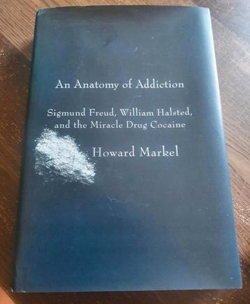 Anatomy Of Addiction Sigmund Freud, William Halsted beschikbaar voor biedingen