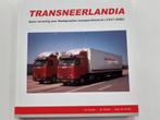 Transneerlandia, ruim 70 jaar Bodegraafse transporthistorie, Verzenden, 20e eeuw of later, Zo goed als nieuw