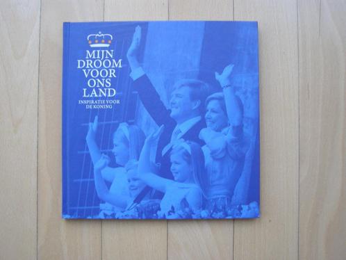 Mijn droom voor ons land / Inspiratie voor de koning; 2013, Verzamelen, Koninklijk Huis en Royalty, Nieuw, Tijdschrift of Boek