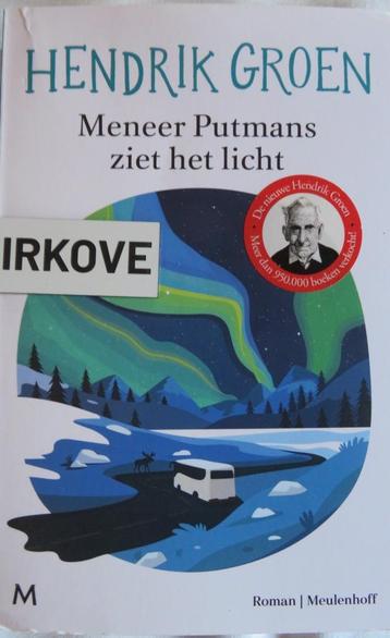 MIJNHEER PUTMANS ZIET HET LICHT * Hendrik Groen * beschikbaar voor biedingen