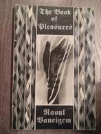 The Book of Pleasures - Raoul Vaneigem - Zeldzame Uitgave, Ophalen of Verzenden, Gelezen, Raoul Vaneigem
