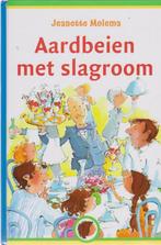Jeanette Molema # Aardbeien met slagroom., 5 of 6 jaar, Fictie algemeen, Jongen of Meisje, Ophalen of Verzenden