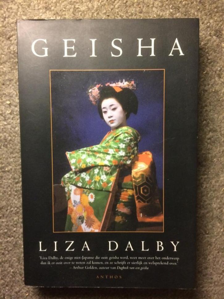 Geisha ; door Liza Dalby #Japan, Boeken, Reisverhalen, Gelezen, Azië, Ophalen of Verzenden