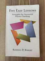 Five Easy Lessons: Strategies for successful Physics teachin, Beta, Randall D. Knight, Ophalen of Verzenden, WO