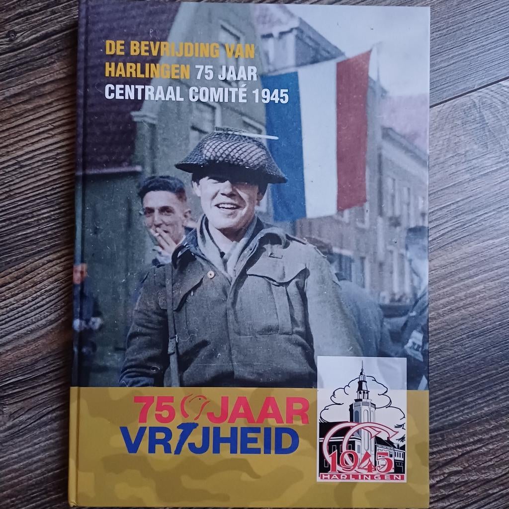 De Bevrijding van Harlingen - 75 Jaar, Ophalen of Verzenden, 20e eeuw of later, Zo goed als nieuw, Centraal Comité 1945