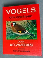 70s Boek Vogels om ons heen - Ko Zweeres, Rein Stuurman, Ko Zweeres, Ophalen of Verzenden, Zo goed als nieuw, Vogels