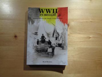 Ruud Bruijns - WWII In Belgie. De Inval beschikbaar voor biedingen