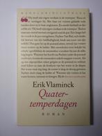 Erik Vlaminck, Quater-temperdagen, Verzenden, Zo goed als nieuw, Erik Vlaminck