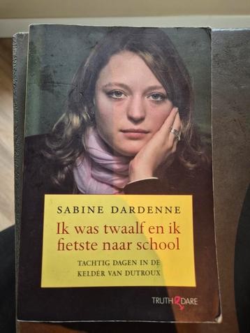 Sabine Dardenne - Ik was twaalf en ik fietste naar school beschikbaar voor biedingen