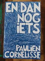 Paulien Cornelisse - En dan nog iets, Ophalen of Verzenden, Gelezen, Paulien Cornelisse