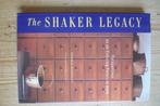 The Shaker Legacy.  Becksvoort, Christian, Becksvoort, C, J, Sheldon, Ophalen of Verzenden, Zo goed als nieuw, Stijl of Stroming