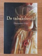 De tabaksbruid, Deeanne Gist, christelijk historisch, IZGS!, Boeken, Ophalen of Verzenden, Gelezen