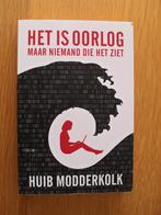 Het is oorlog maar niemand die het ziet van Huib Modderkolk, Boeken, Ophalen of Verzenden, Gelezen