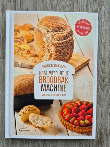 Marco Bakker - Haal meer uit je broodbakmachine beschikbaar voor biedingen