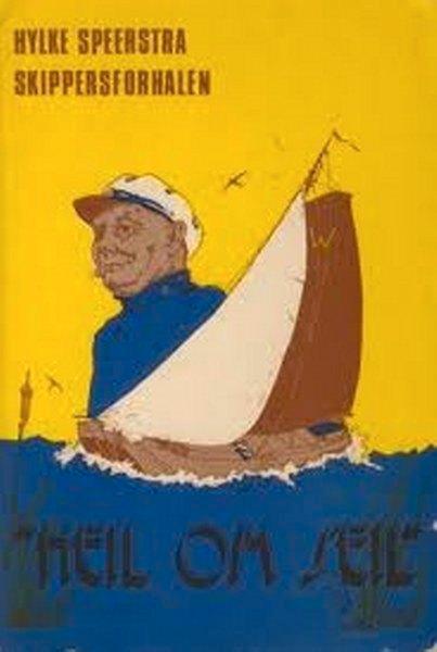 Speerstra - Heil om Seil. Skippersforhalen, Verzamelen, Scheepvaart, Zo goed als nieuw, Boek of Tijdschrift, Ophalen