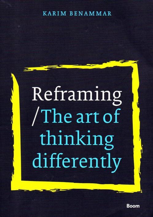 Reframing :The Art Of Thinking Differently / 9789461057754, Boeken, Filosofie, Zo goed als nieuw, Wijsbegeerte of Ethiek, Ophalen of Verzenden