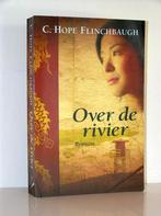 C. Hope Flinchbaugh - Over de rivier (christelijke roman), Ophalen of Verzenden, Zo goed als nieuw