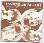 Twice as Much- True Story, Cd's en Dvd's, Verzenden, 7 inch, Zo goed als nieuw, Pop