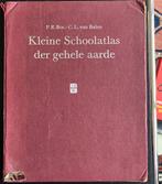 Kleine schoolatlas der gehele aarde, Boeken, Gelezen, Overige atlassen, P R Bos en G L van Balen, Ophalen of Verzenden