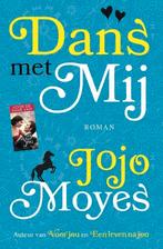 Jojo moyes: dans met mij, Ophalen of Verzenden, Gelezen