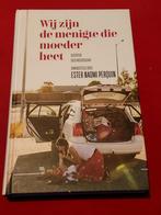 Wij zijn de menigte die moeder heet. Ester Naomi Perquin., Ophalen of Verzenden, Zo goed als nieuw