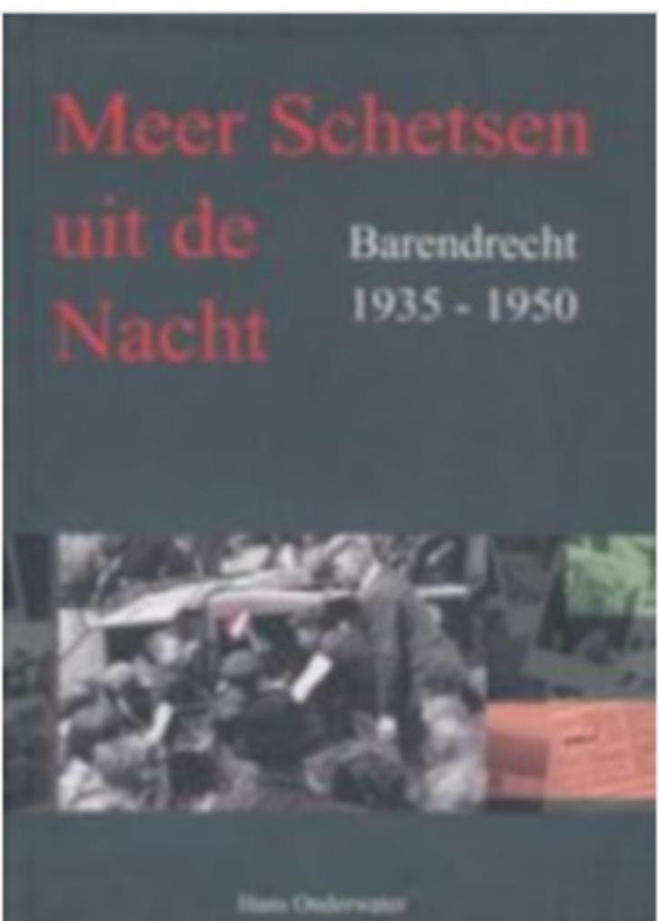Meer schetsen uit de nacht Barendrecht 1935-1950, Boeken, Geschiedenis | Stad en Regio, Zo goed als nieuw, 20e eeuw of later, Ophalen of Verzenden