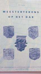 Meestertekens op het dak  (dakloodjes) (trotseerloodjes), Boeken, Ophalen of Verzenden