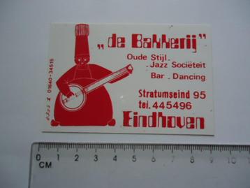 sticker oud Eindhoven de Bakkerij jazz societeit dancing bar beschikbaar voor biedingen