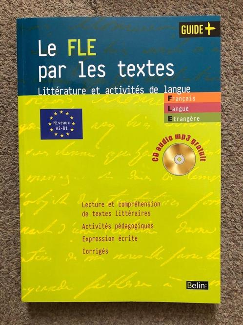 Le FLE par les textes : Littérature et activités de langue, Boeken, Studieboeken en Cursussen, Nieuw, WO, Alpha, Ophalen of Verzenden