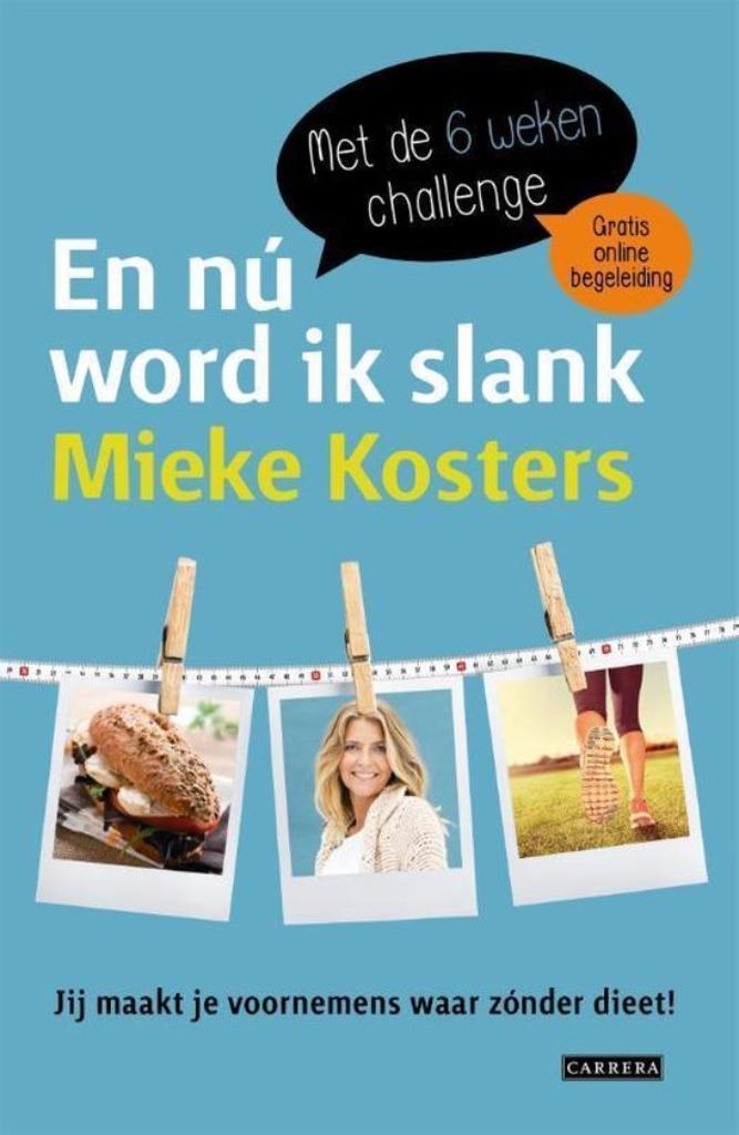 MIEKE KOSTERS En nu word ik slank, Boeken, Gezondheid, Dieet en Voeding, Gelezen, Dieet en Voeding, Ophalen of Verzenden