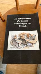 Kees B. - De Schiedammer Parkmoord door de ogen van Kees B., Boeken, Ophalen of Verzenden, Zo goed als nieuw, Kees B.